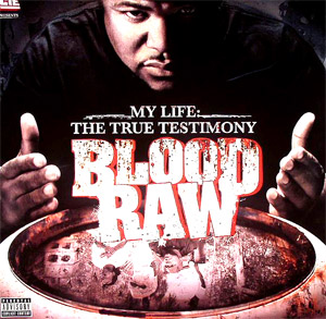 iڍ F BLOOD RAW(2LP) CTE PRESENTS BLOOD RAW : MY LIFE THE TRU