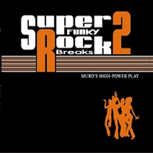 iڍ F MURO(MIX CD) SUPER FUNKY ROCK BREAKS 2