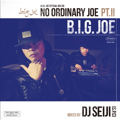 iڍ F B.I.G.JOE (MIX CD)@^CgFNO ORDINARY JOE PT.2 -MIXED BY DJ SEIJI-