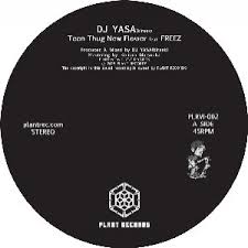 iڍ F DJ YASA FEAT.FREEZ(7inch)TEEN THUG NEW FLOWER