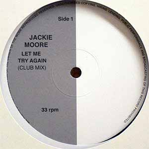 JACKIE MOORE(12) LET ME TRY AGAIN / I WANT TO KNOW WHAT LOVE IS