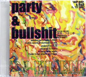 iڍ F DJ KICELL(MIX CD) PARTY & BULLSHIT