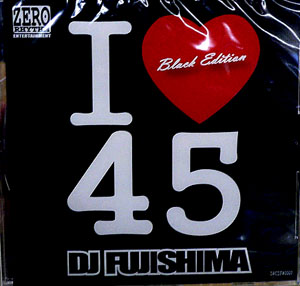 DJ FUJISHIMA(CD) I LOVE 45 BLACK EDITION -DJ機材アナログレコード