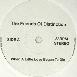 THE FRIENDS OF DISTINCTION（EP) WHEN A LITTLE LOVE BEGAN TO DIE