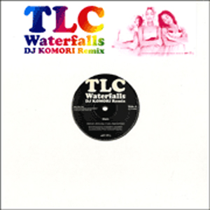 TLC(12) WATERFALLS (DJ KOMORI REMIX) -DJ機材アナログレコード専門店 