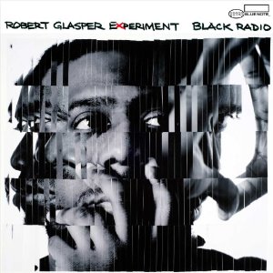 ROBERT GLASPER EXPERIMENT (ロバート・グラスパー・エクスペリメント) (LP2枚組) タイトル名：BLACK RADIO  -DJ機材アナログレコード専門店OTAIRECORD