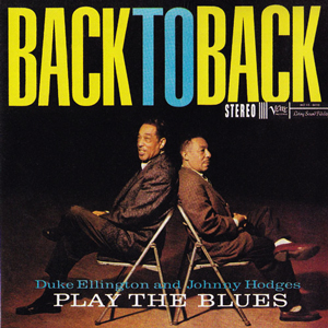 iڍ F DUKE ELLINGTON & JOHNNY HODGES@(f[NEGg  Wj[EzbWX)@(LP 180gdʔ)@^CgFBACK TO BACK PLAY THE BLUES (STEREO)