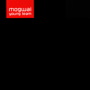 MOGWAI(4LP) YOUNG TEAM -富士銀行- (REMASTERED) 【デッドストック