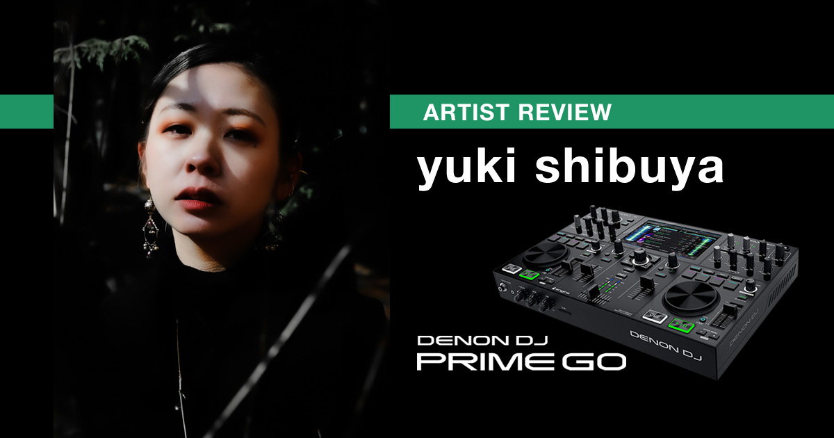 ARTIST REVIEW yuki shibuya
