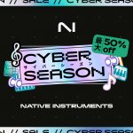 12/26まで！今年も始まりました！Native Instruments「CYBER SEASON 2023」なんと最大半額の驚愕セールです！