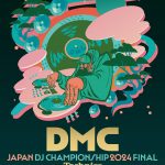 【今年も開催！】DMC JAPAN DJ CHAMPIONSHIP 2024 FINAL supported by Technics