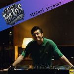 アーティストの知られざる一面！『 Artist Five Keys 』Vol.1 – Midori Aoyama #DJ編