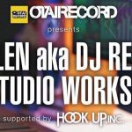 【2024/12/8(SUN)大阪開催】OTAIRECORD presents 「DLEN aka DJ REN FL STUDIO WORKSHOP」supported by HOOKUP,INC