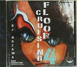 商品詳細 ： DJ NOZAWA(MIX CD) FLOOR CRUISING 4