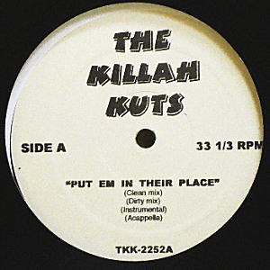 KILLAH KUTS TKK-2252A(12) PUT EM IN THEIR PLACE / WHO WANT IT -DJ 