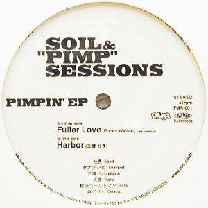 SOIL & PIMP'' SESSIONS(12) PIMPIN' EP