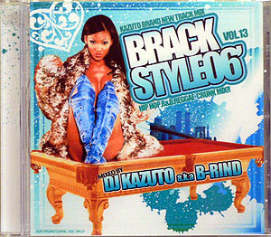 iڍ F DJ KAZUTO a.k.a. B-RIND(MIX CD) BRACK STYLE06' VOL.13