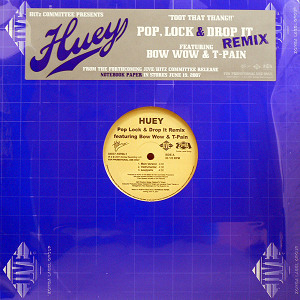 iڍ F HUEY(12) POP LOCK & DROP IT REMIX FEAT. BOW WOW & T-PAIN (PROMO)