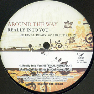 AROUND THE WAY(12) REALLY INTO YOU [08' FINAL REMIX, 08' LIKE IT